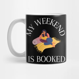 My Weekend is Booked Mug